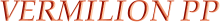 VERMILION PP
